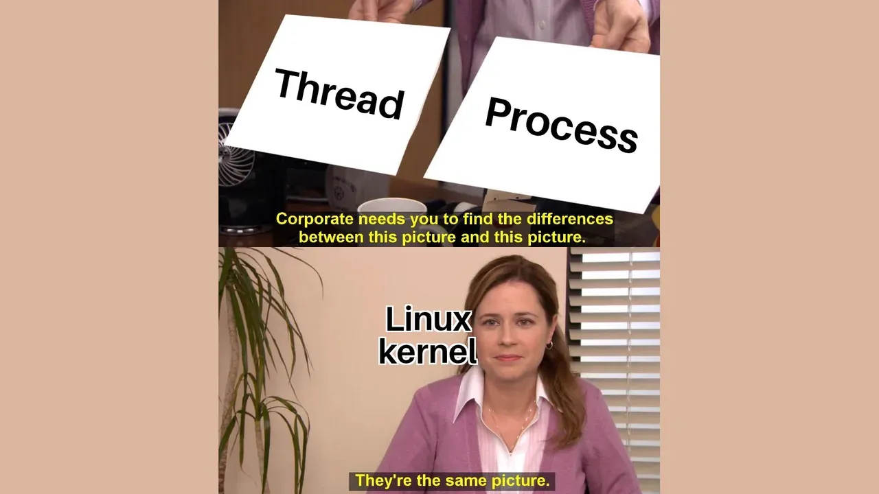 Meme about Linux threads and processes